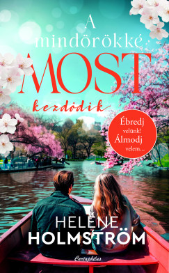 A mindörökké most kezdődik (Éldekorált) - Heléne Holmström