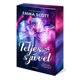 Teljes szívvel (Éldekorált) - Emma Scott