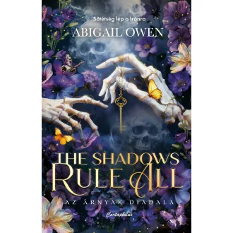   The Shadows Rule All - Az árnyak diadala (Éldekorált) - Abigail Owen