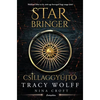 Star Bringer - Csillaggyújtó - Tracy Wolff, Nina Croft