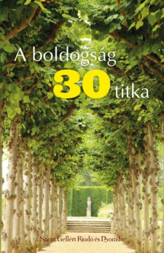 A boldogság 30 titka - Nagy Alexandra