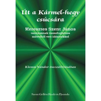 Út a Kármel-hegy csúcsára - Keresztes Szent János