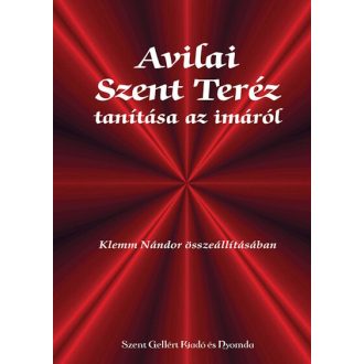 Avilai Szent Teréz az imáról - Avilai Szent Teréz
