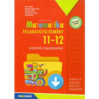   Sokszínű matematika feladatgyűjtemény érettségire 11-12.osztály - Letölthető megoldásokkal