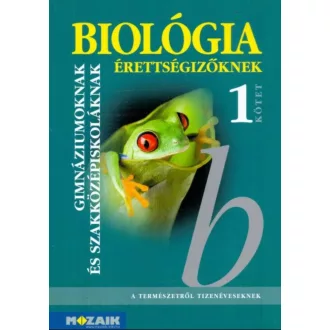   Biológia érettségizőknek 1. kötet - Tankönyv (MS-3155) Dr. Szerényi Gábor
