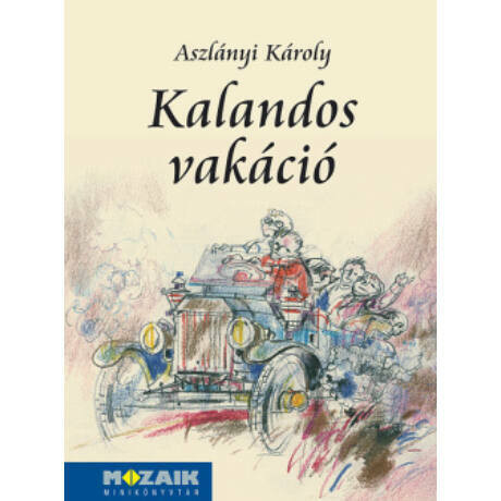 Kalandos vakáció - Aszlányi Károly