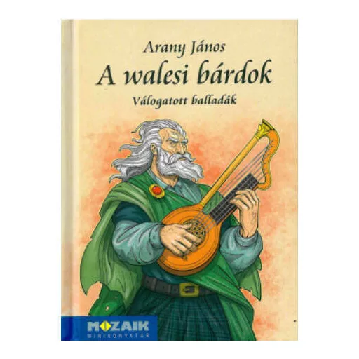 A walesi bárdok - Válogatott balladák - Arany János