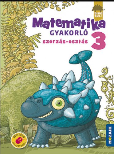 DÍNÓSULI - MATEK GYAK. 3.O. - SZORZÁS-OSZTÁS MS-1124