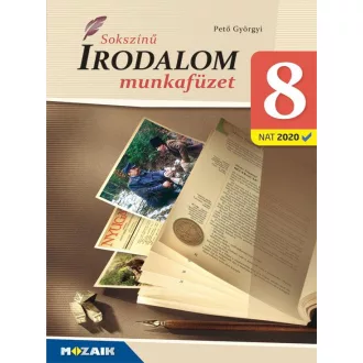   Sokszínű irodalom munkafüzet 8. osztály (NAT2020) - Pető Györgyi