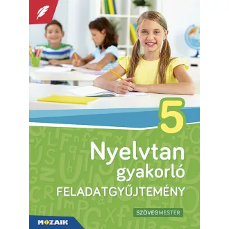   Nyelvtan gyakorló feladatgyűjtemény 5. osztály - Kertész Józsefné - Kosik Lászlóné
