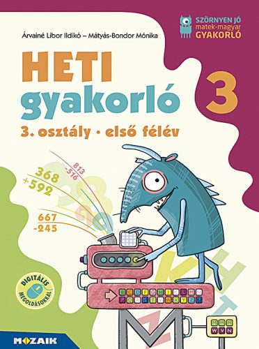 Heti gyakorló - 3. osztály - 1. félév - Árvainé Libor Ildikó - Bondor Mónika