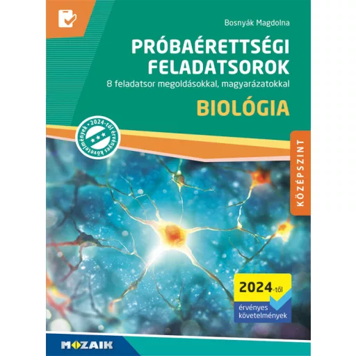 Próbaérettségi feladatsorok - Biológia középszint (2024-től érvényes) - Bosnyák Magdolna