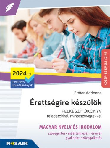 Érettségire készülök - Magyar nyelv és irodalom - Közép- és emelt szint - Írásbeli (2024-től érvényes)