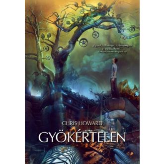 Gyökértelen (Chris Howard)