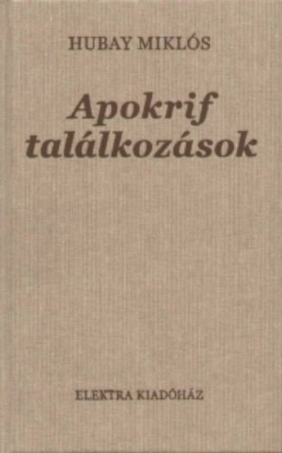 Apokrif találkozások (Hubay Miklós)