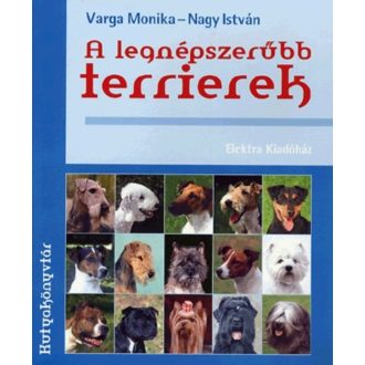 A legnépszerűbb terrierek - Varga Monika - Nagy István