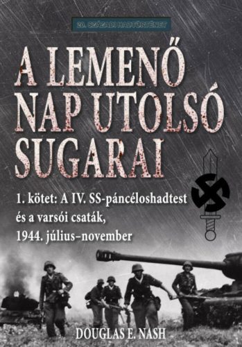 A lemenő Nap utolsó sugarai 1. kötet - Douglas E. Nash