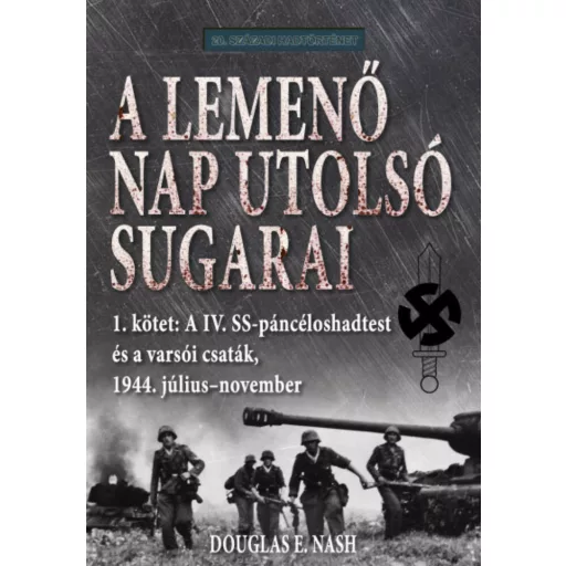 A lemenő Nap utolsó sugarai 1. kötet - Douglas E. Nash
