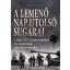 A lemenő Nap utolsó sugarai 1. kötet - Douglas E. Nash