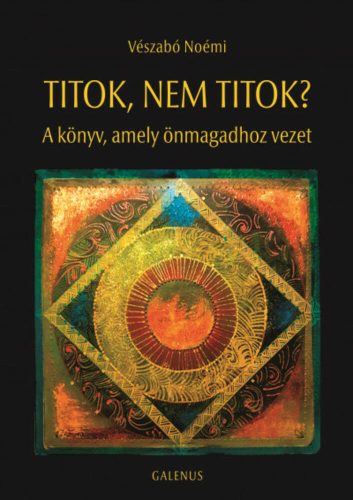 Titok, nem titok? - A könyv, amely önmagadhoz vezet (Vészabó Noémi)