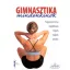 Gimnasztika mindenkinek (Patkós Judit)