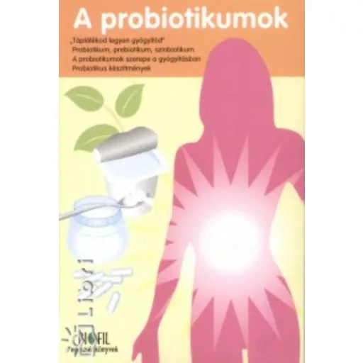 A probiotikumok - Dr. Pitlik Ervin