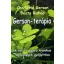 Gerson-terápia - A rák és egyéb krónikus betegségek gyógyítása (Charlotte Gerson)