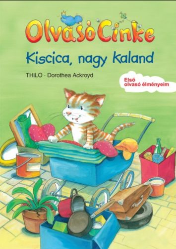 Kiscica, nagy kaland - Első olvasó élményeim - Olvasó Cinke - Thilo