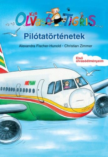 Pilótatörténetek /Olvasó tigris (Alexandra Fischer-Hunold)