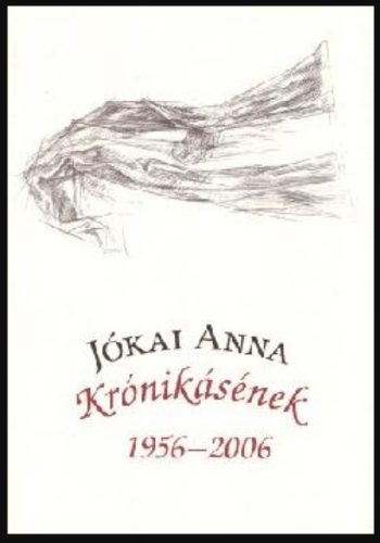 Krónikásének 1956-2006 - Jókai Anna