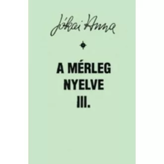 A mérleg nyelve III. - Jókai Anna