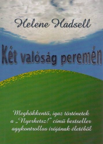 Két valóság peremén (Helene Hadsell)