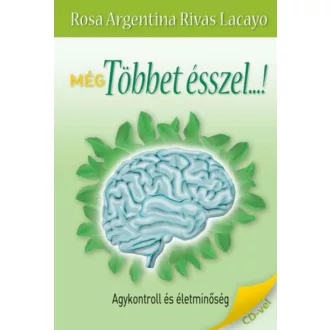 Még többet ésszel...! - Rosa Argentina Rivas Lacayo