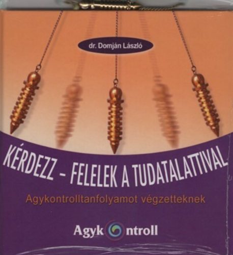 Kérdezz-felelek a tudatalattival - Dr. Domján László