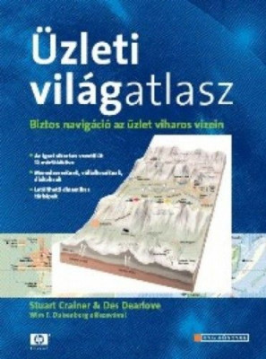 Üzleti világatlasz - Biztos navigáció az üzlet viharos vizein - Stuart Crainer