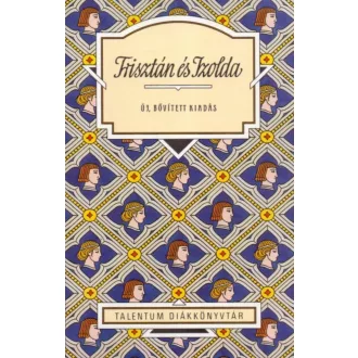   Trisztán és Izolda - Új, bővített kiadás (Fordította Róna Judit)