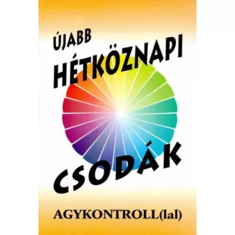   Újabb hétköznapi csodák - Agykontroll(lal) - Dr. Domján László és Sólyom Ildikó