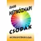 Újabb hétköznapi csodák - Agykontroll(lal) - Dr. Domján László és Sólyom Ildikó
