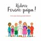 Kedves Ferenc Pápa! /Ferenc Pápa válaszai gyerekek kérdéseire (Válogatás)