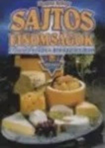 Sajtos finomságok - Príma szakács