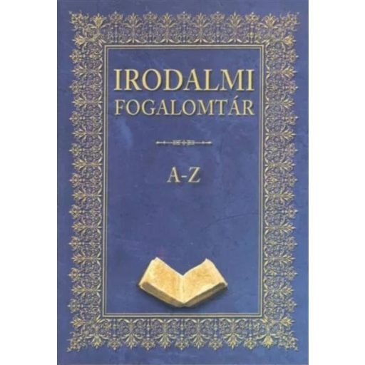 Irodalmi fogalomtár A-Z (könyvkuckó)