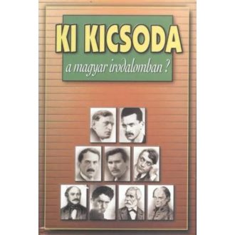 Ki kicsoda a magyar irodalomban?