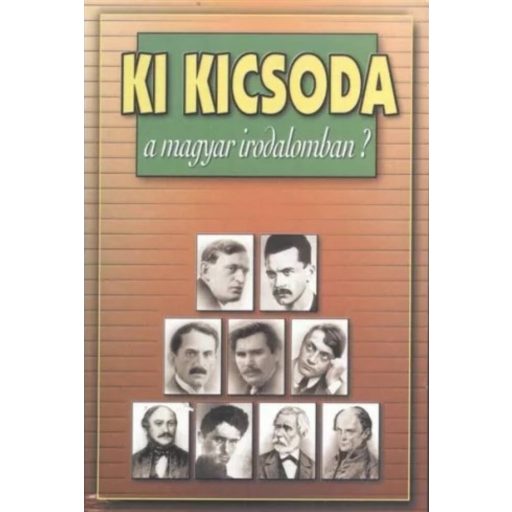 Ki kicsoda a magyar irodalomban?