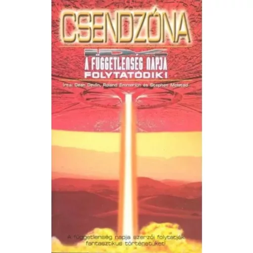 Csendzóna - A függetlenség napja folytatódik - Devlin-Emmerich-Molstad