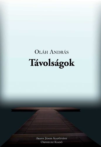 Távolságok - Oláh András