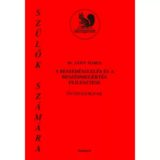 A beszédészlelés és a beszédmegértés fejlesztése óvodásoknak - Dr. Gósy Mária