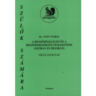 A beszédészlelés és a beszédmegértés fejlesztése (szóban és írásban) iskolásoknak - Dr. Gósy Má