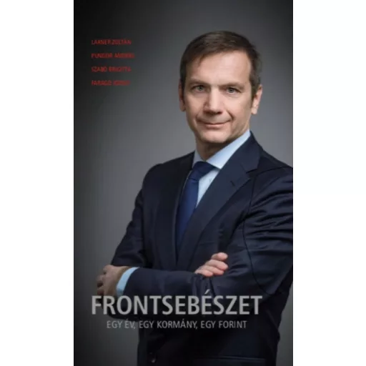 Frontsebészet - Egy év, egy kormány, egy forint (Lakner Zoltán)
