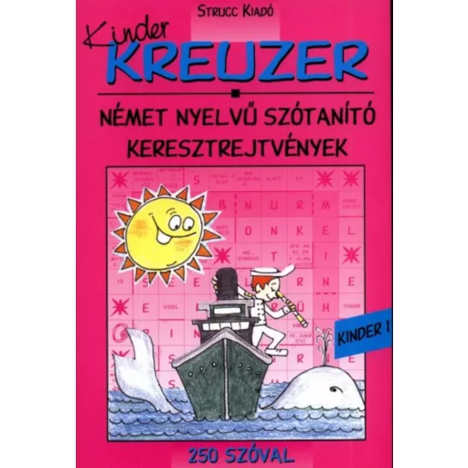 Kreuzer kinder 1. /Német nyelvű szótanító keresztrejtvények - 250 szóval (Nyelvkönyv)
