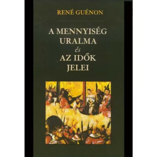 A MENNYISÉG URALMA ÉS AZ IDŐK JELEI